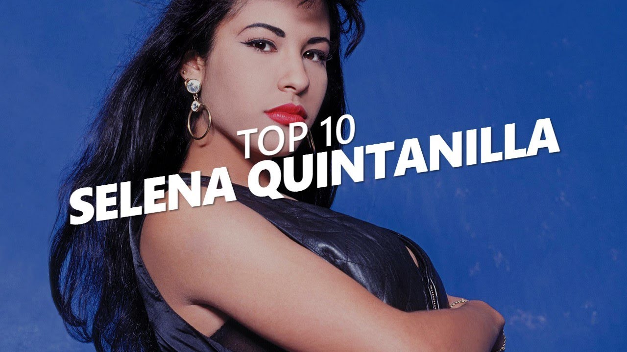 selena quintanilla top ten songs